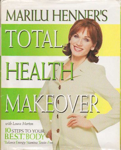Marilu Henner’s Total Health Makeover B00264SAM8 Book Cover