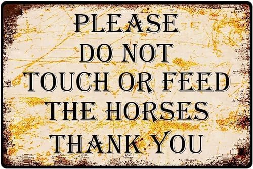 Please Do Not Touch Or Feed The Horses Vintage Metal Sign Notice Horse Equestrian Pony, Farm Animal & Pet Rules with Border Weatherproof Street Signage 12x8 inch