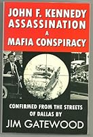 John F. Kennedy Assassination a Mafia Conspiracy B002WZW8Y2 Book Cover