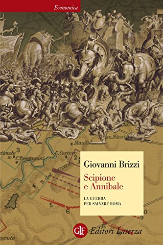 Scipione e Annibale: la guerra per salvare Roma