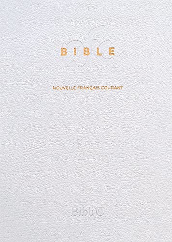 La Bible Nouvelle Français courant - Blanche, cuir, tranches or, mariage, souple sans les deutérocanoniques