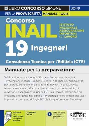 Concorso INAIL Istituto Nazionale Assicurazione Infortuni sul Lavoro 19 Ingegneri Consulenza Tecnica per l'Edilizia (CTE) - Manuale per la preparazione