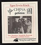  China geheim. Eine illustrierte literarische Reportage