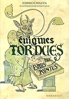 Énigmes Tordues Pour Esprits Pointus 2501056736 Book Cover