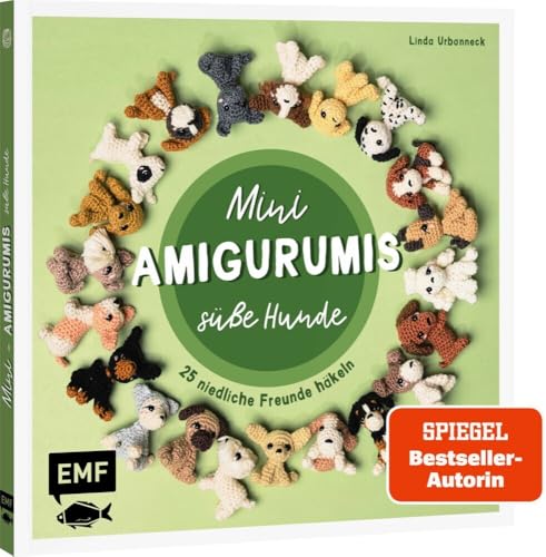 Mini-Amigurumis – Süße Hunde: 25 niedliche Freunde häkeln | Von Dackel bis Labrador