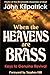 When the Heavens are Brass: Keys to Genuine Revival