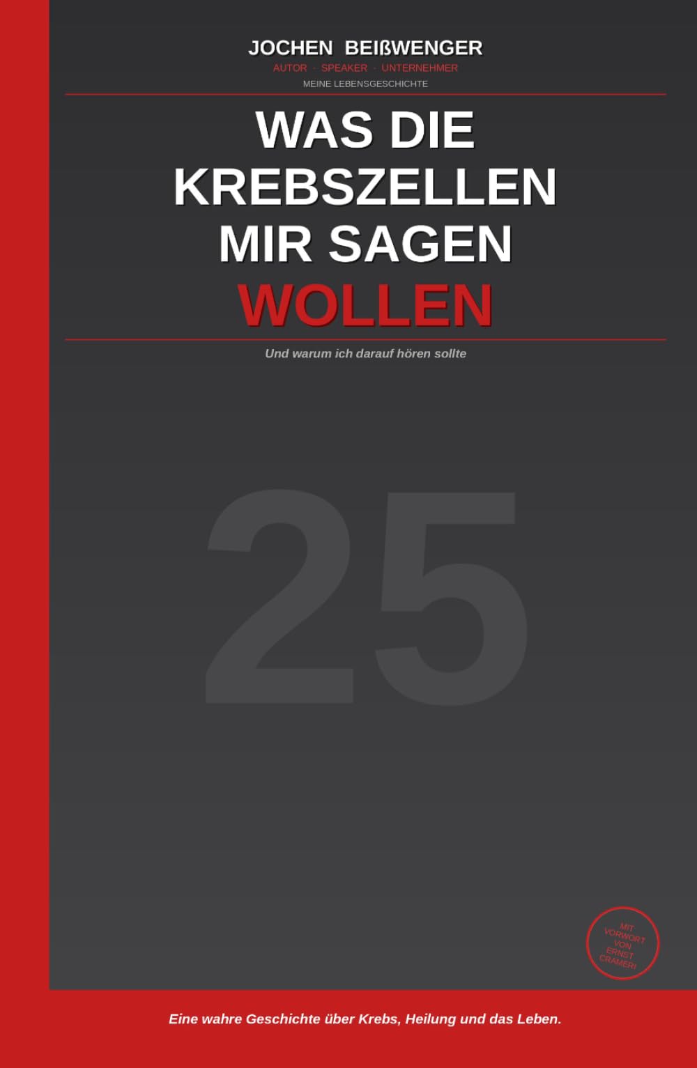 Was die Krebszellen mir sagen wollen: Und warum ich darauf hören sollte