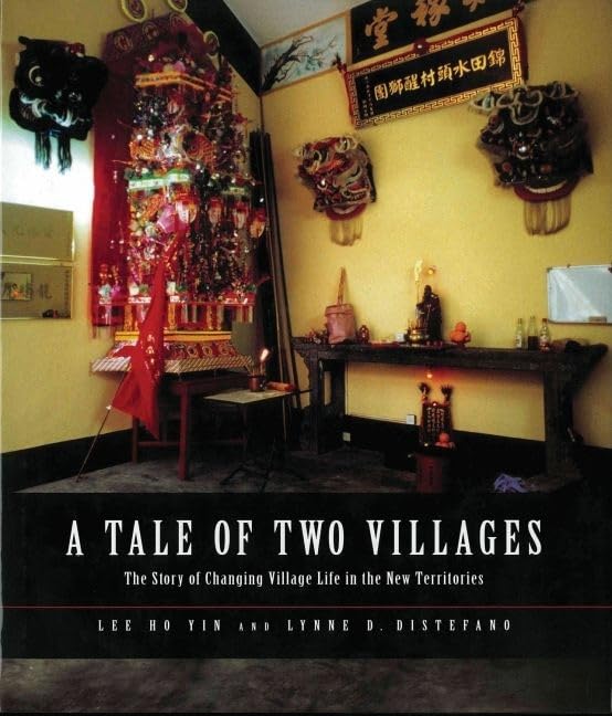 A Tale of Two Villages: The Story of Changing Village Life in the New Territories