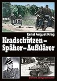  An der Spitze: Späher - Aufklärer - Kradschützen in den Divisionen der Waffen-SS von Ernst A Krag (1. Januar 2009) Taschenbuch