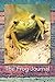 The Frog Journal: Notebook, Diary, Blank Book, 6x9, 140 pages