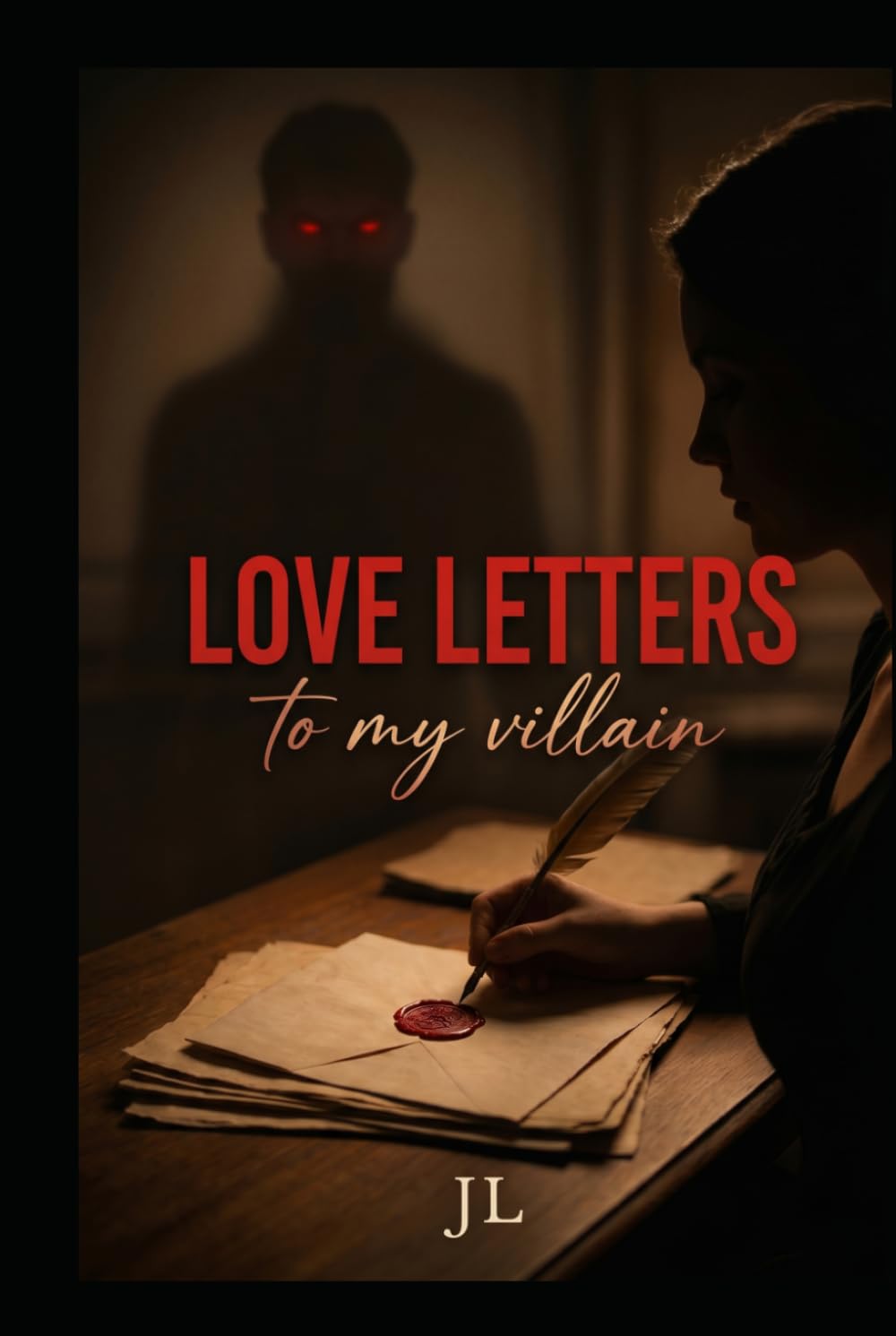 Love Letters To My Villain: A Dark Fantasy Romance