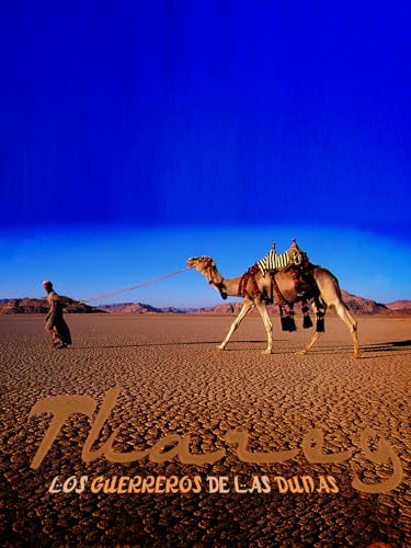 Tuaregs, los guerreros de las dunas