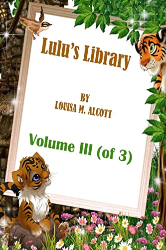 Lulu's Library: Volume III (of 3) 1508963290 Book Cover