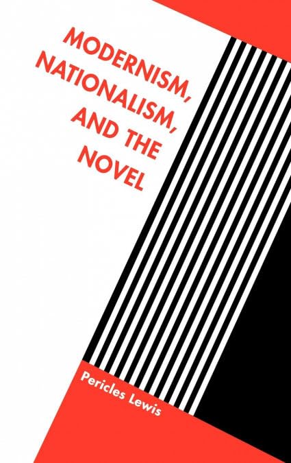 Modernism, Nationalism, and the Novel