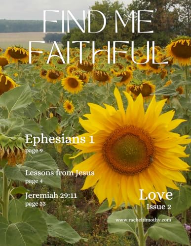 Independently Published Timothy, Rachel Find Me Faithful Magazine: Issue 2: Love cover