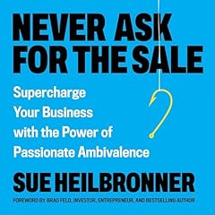 Never Ask for the Sale Audiolibro Por Sue Heilbronner arte de portada
