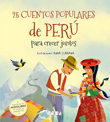 25 Cuentos populares de Perú para crecer juntos: para crecer juntos