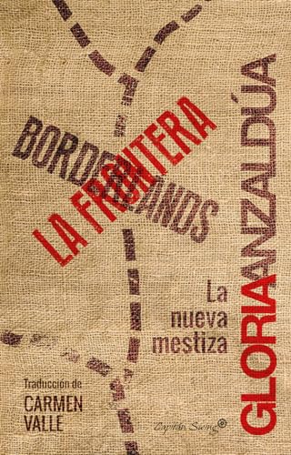 Borderland. La Frontera: La nueva mestiza (Ensayo)