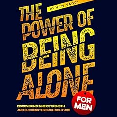 The Power of Being Alone for Men Audiolibro Por Ayhan Yagci arte de portada