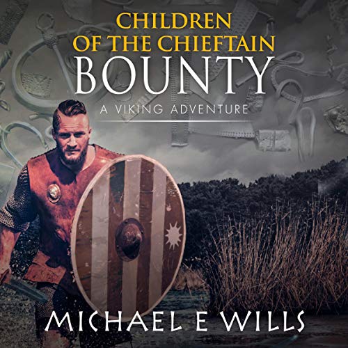 Children of the Chieftain: Bounty by Michael E Wills episode artwork