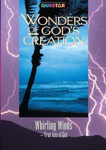 Wonders of God's Creations: Whirling Winds Wonders of God's Creations: Whirling Winds
