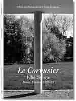 サヴォア邸 世界現代住宅全集05 ル・コルビュジェ サヴォア邸 Le Corbusier Villa Savoye1928-31―世界現代住宅全集