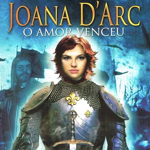 『2º parte do 1º episódio “Joana D’arc: O Amor Venceu”』のカバーアート