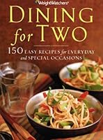 Dining for Two:150 Easy Recipes for Everyday and Special Occasions B000IBV6OA Book Cover