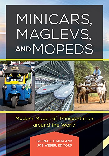 Minicars, Maglevs, and Mopeds: Modern Modes of