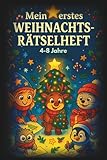 Mein erstes Weihnachts-Rätselheft 4-8 Jahre: Rätselheft Weihnachten für Kinder im Kindergarten, Vorschule und 1. Klasse – Weihnachten ohne Tablet, ... Beschäftigungsbuch für Kinder 4-8 Jahre