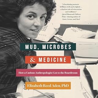 Mud, Microbes, and Medicine cover art