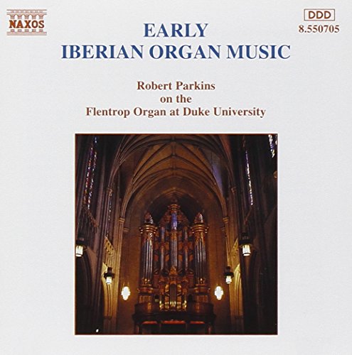 Early Iberian Organ Music (Musica Per Organo Iberica)