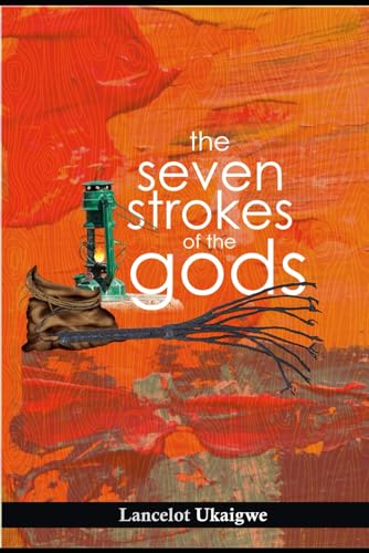 The Seven Strokes of the gods: The birth of Uduma has been prophesied as the light bearer of the Community. He has to contend with the forces of darkness. Will he prevail?