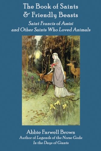 The Book of Saints and Friendly Beasts: Saint F... 1880954192 Book Cover