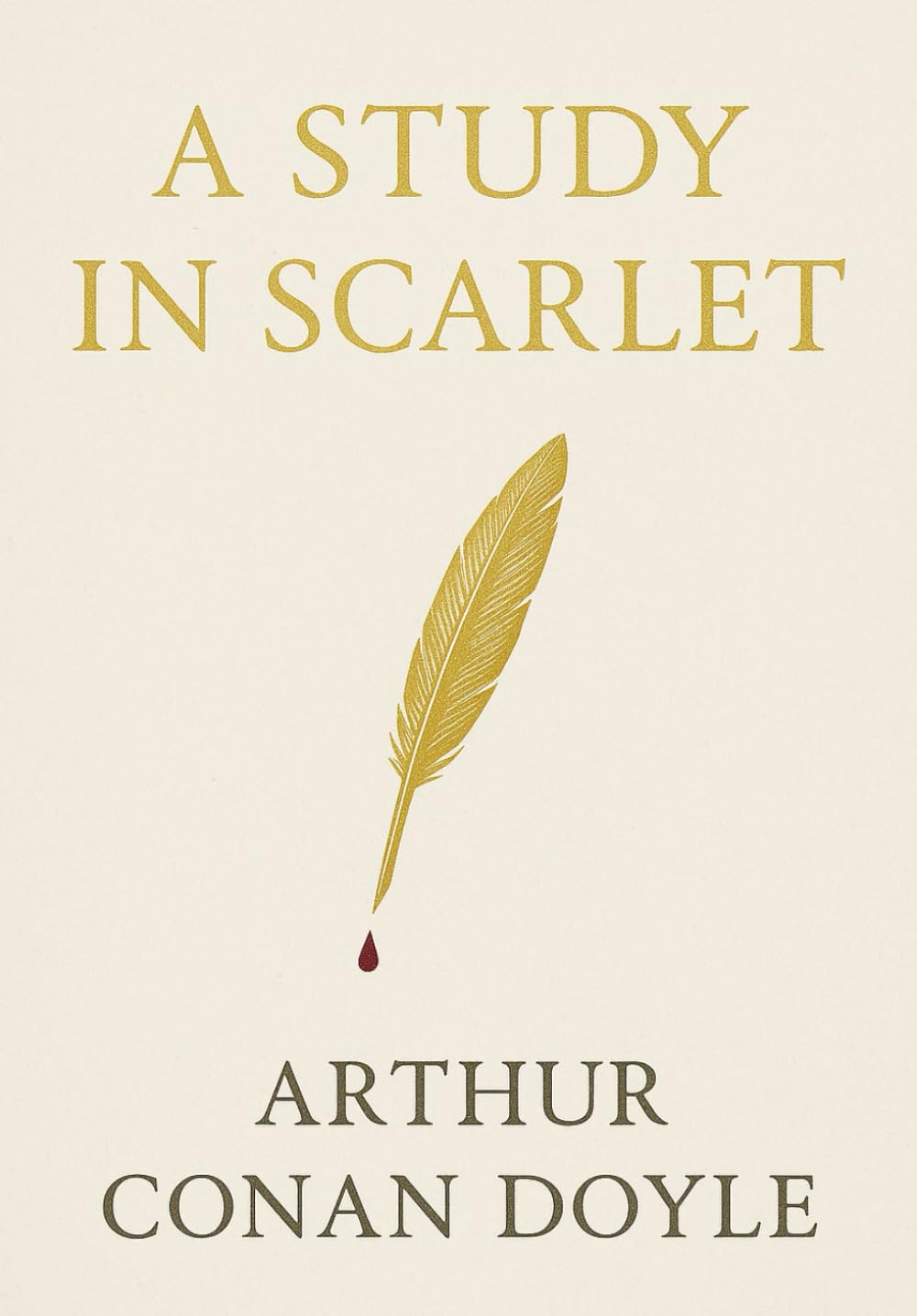 A Study in Scarlet (Large Print Edition): A Victorian detective mystery that introduced a legendary investigator unraveling a cryptic murder with ... world of intrigue, revenge and hidden motives