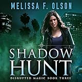 Shadow Hunt: Disrupted Magic, Book 3