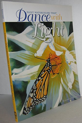 Compare Textbook Prices for Paint Watercolors that Dance with Light 10/29/08 Edition ISBN 9781600611933 by Kincaid, Elizabeth