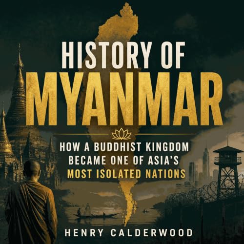 Diseño de la portada del título History of Myanmar: How a Buddhist Kingdom Became One of Asia's Most Isolated Nations