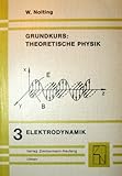  Grundkurs Theoretische Physik: Elektrodynamik