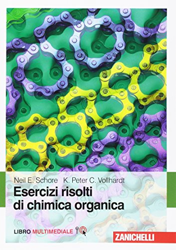 Chimica organica. Esercizi risolti di chimica organica. Con Contenuto digitale (fornito elettronicamente)