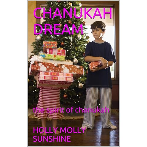 CHANUKAH EIGHT DAYS OF TRUTHS (Written by HOLLY MOLLY SUNSHINE) episode artwork