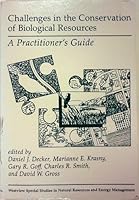 Challenges in the Conservation of Biological Resources (Westview Special Studies in Natural Resources & Energy Management) 0813381347 Book Cover