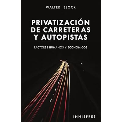 Privatizaci&oacute;n de carreteras y autopistas