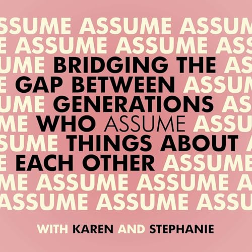 Couverture de Bridging The Gap Between Generations Who Assume Things About Each Other