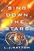 Sing Down the Stars (The Celestine Book 1)