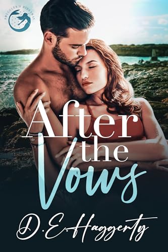 After The Vows: a single dad, fake marriage small town rom com (Smuggler's Hideaway Book 2)