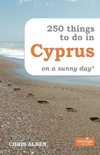 250 Things to Do in Cyprus on a Sunny Day* [Lingua...