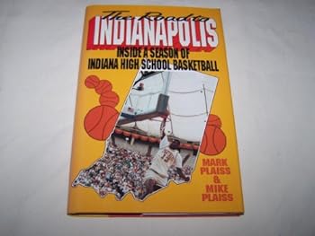 Hardcover The Road to Indianapolis: Inside a Season of Indiana High School Basketball Book