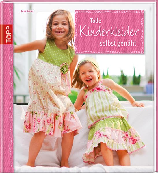 Tolle Kinderkleider selbst genäht: Detailverliebte Modelle für Jungen und...