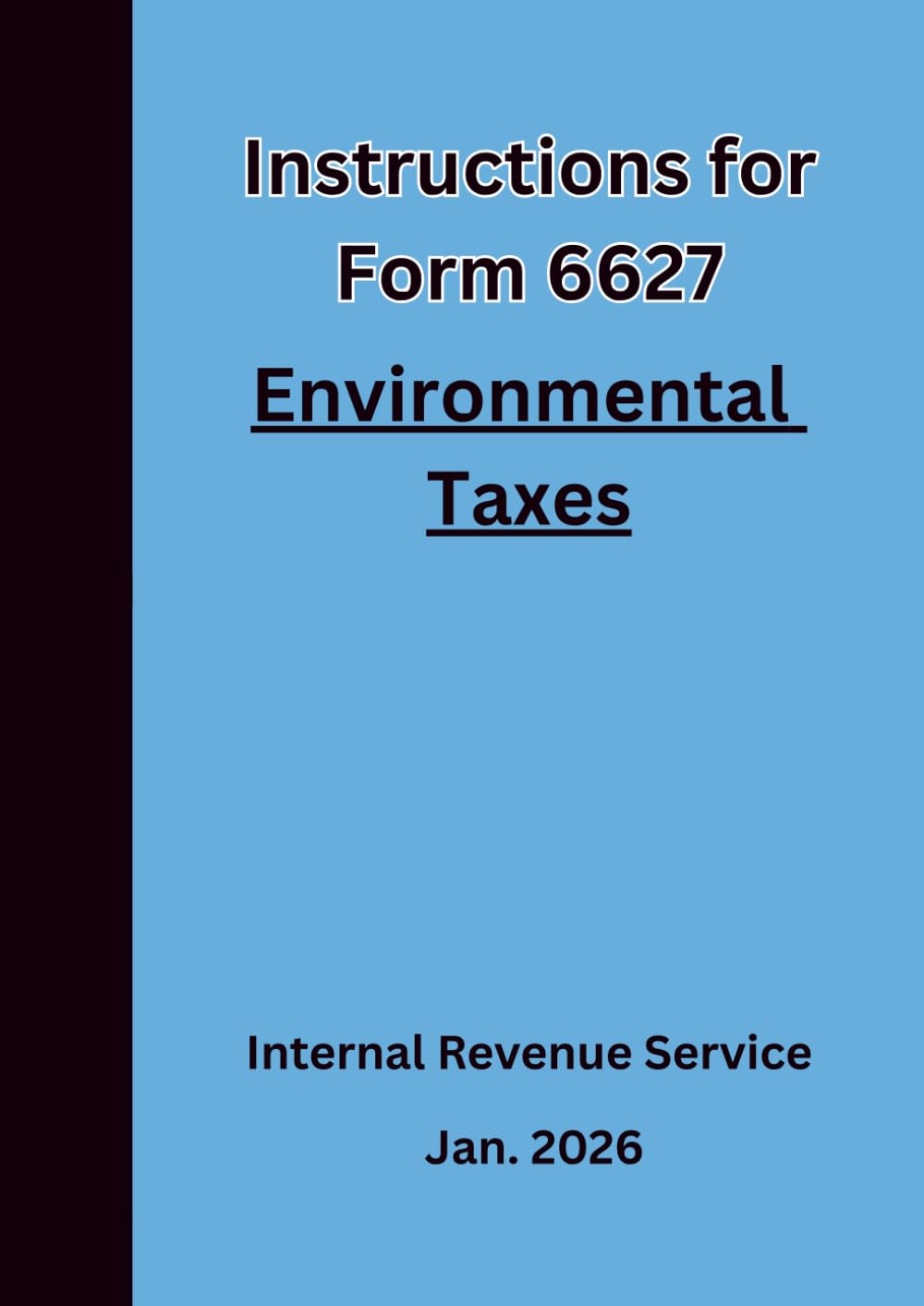 Instructions for Form 6627 Environmental Taxes 2026